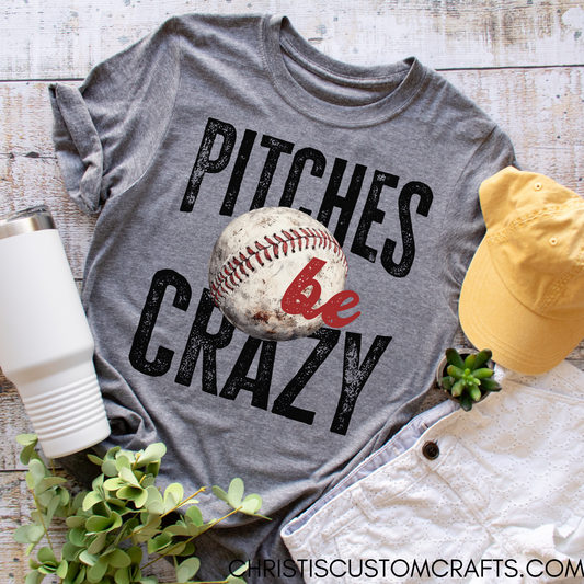 Pitches be Crazy