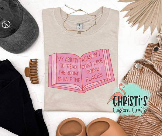 My Ability to read the room is half the reason I don’t like going places.