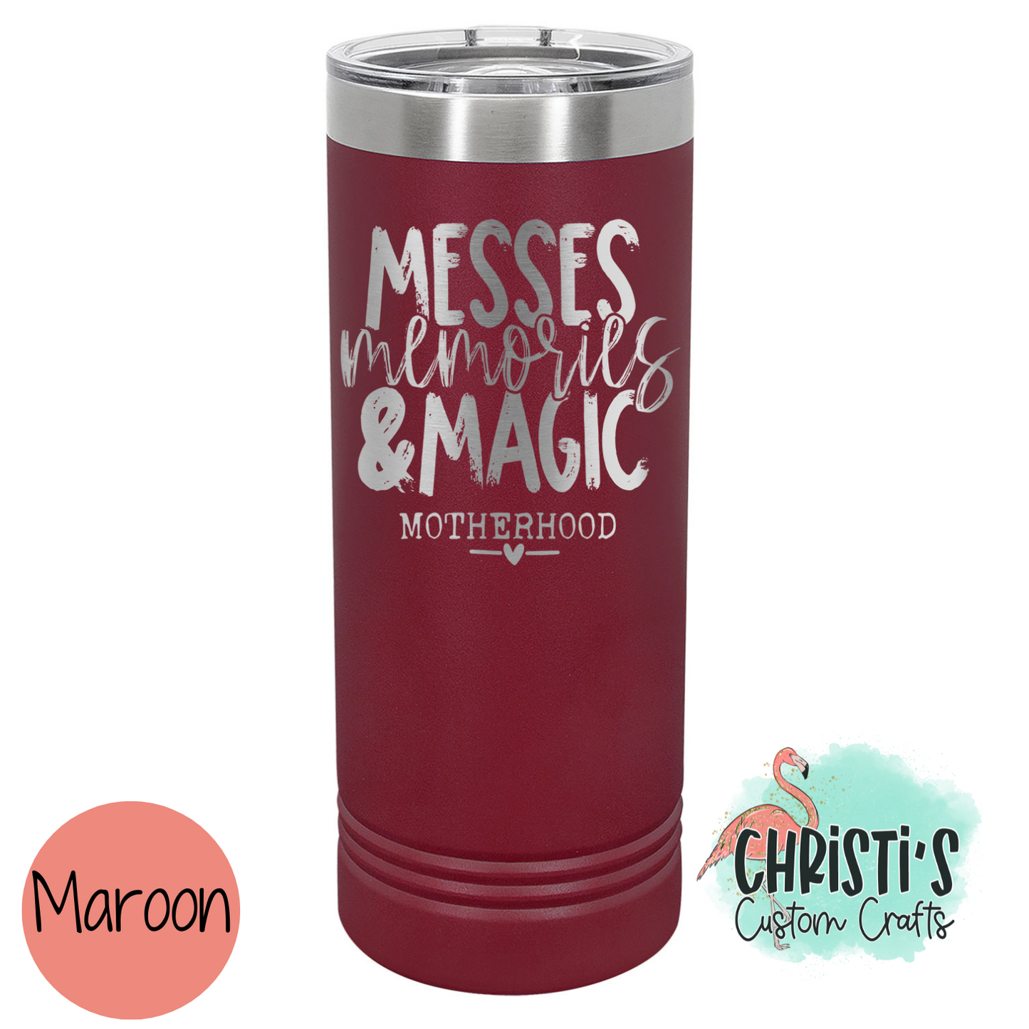 Messes Memories & Magic 22 oz Skinny Tumbler