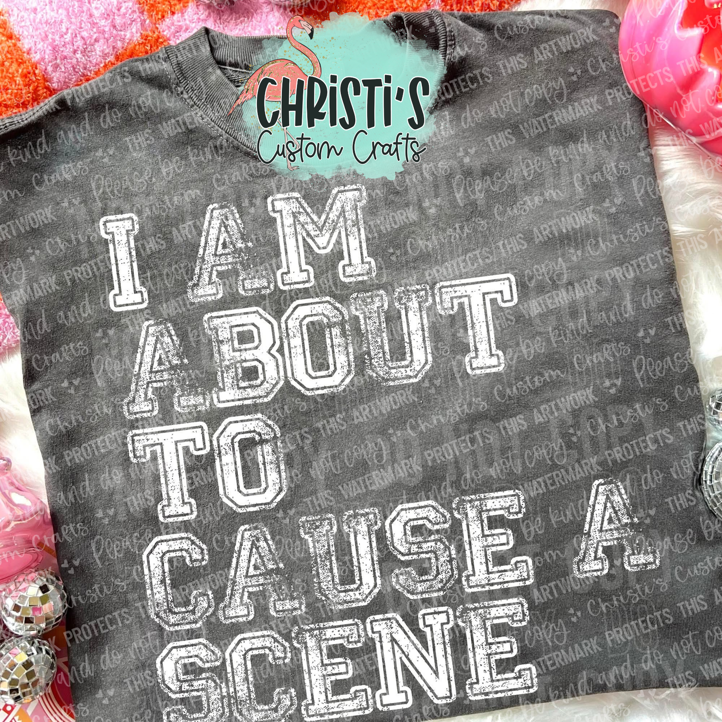 I’m About To Cause A Scene