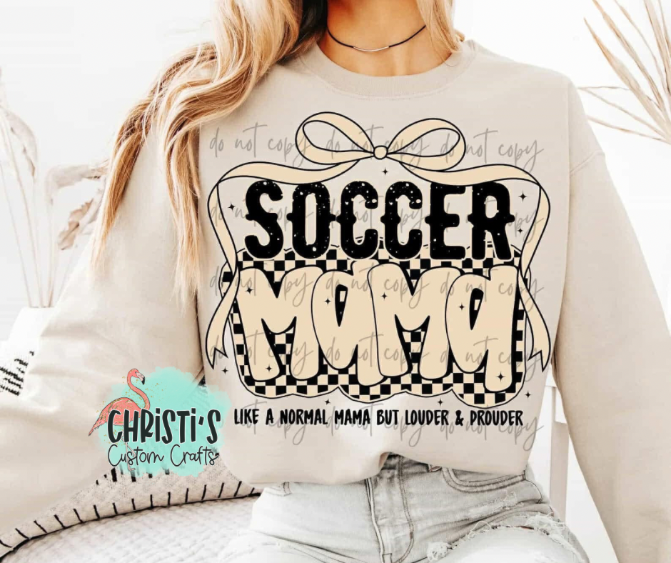 Soccer Mama like a normal mama but louder & prouder