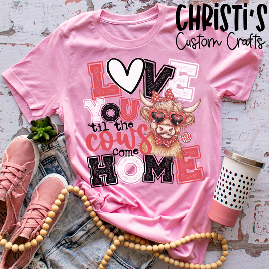 Love you 'til the Cows come Home