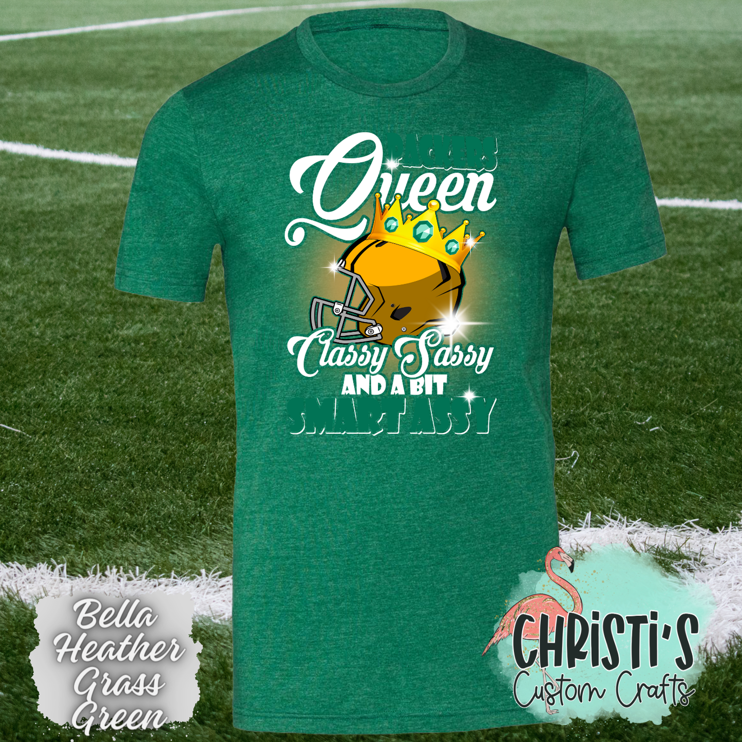 Packers Queen Classy, Sassy…….