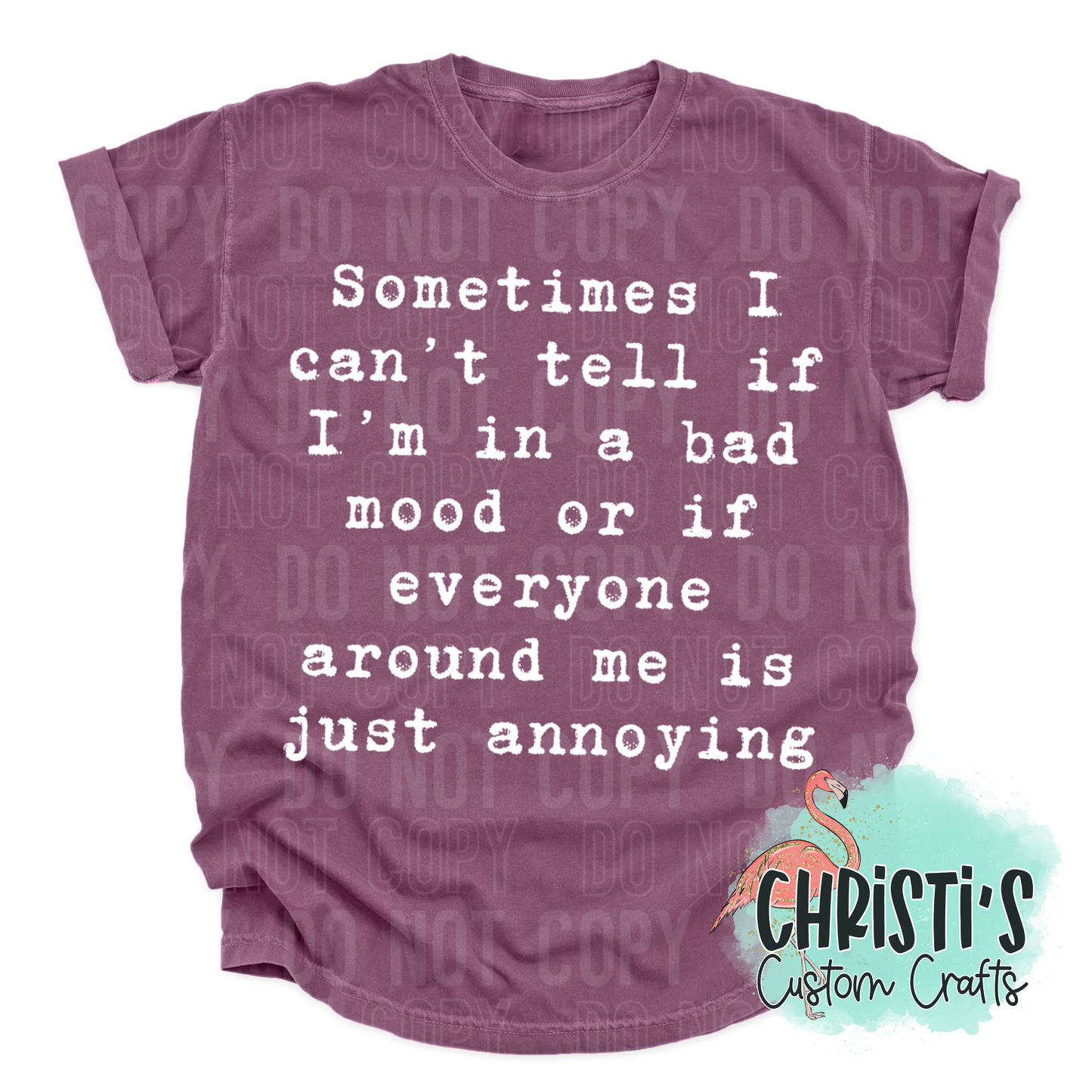 Sometimes I can’t tell if I’m in a bad mood or….