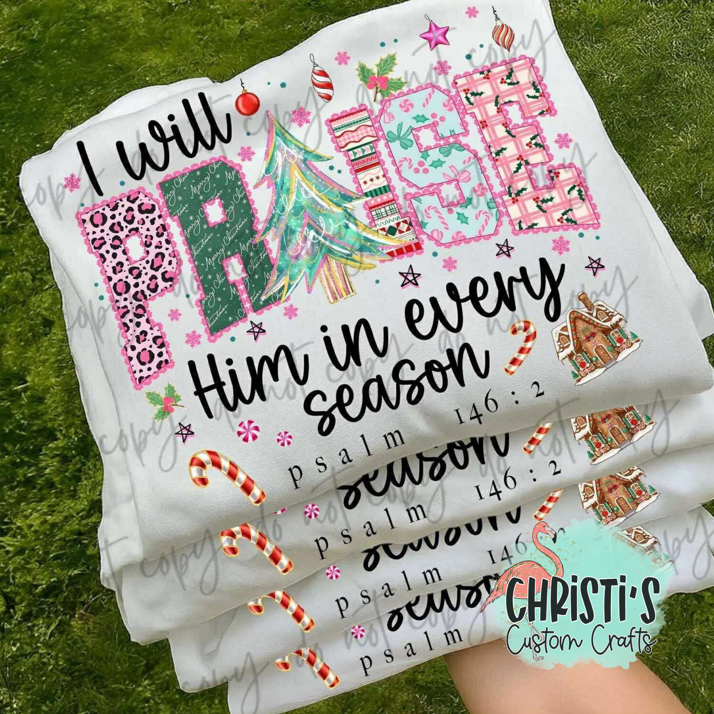 I will PRAISE Him in every season