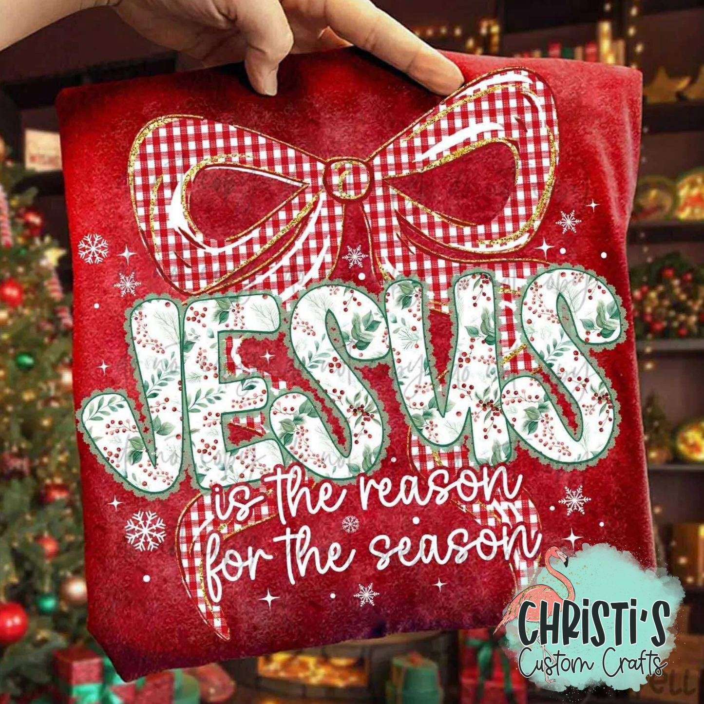 Jesus is the reason for the season (Holly print)