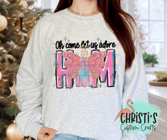 Oh come let us adore Him