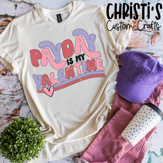 Payday is my Valentine