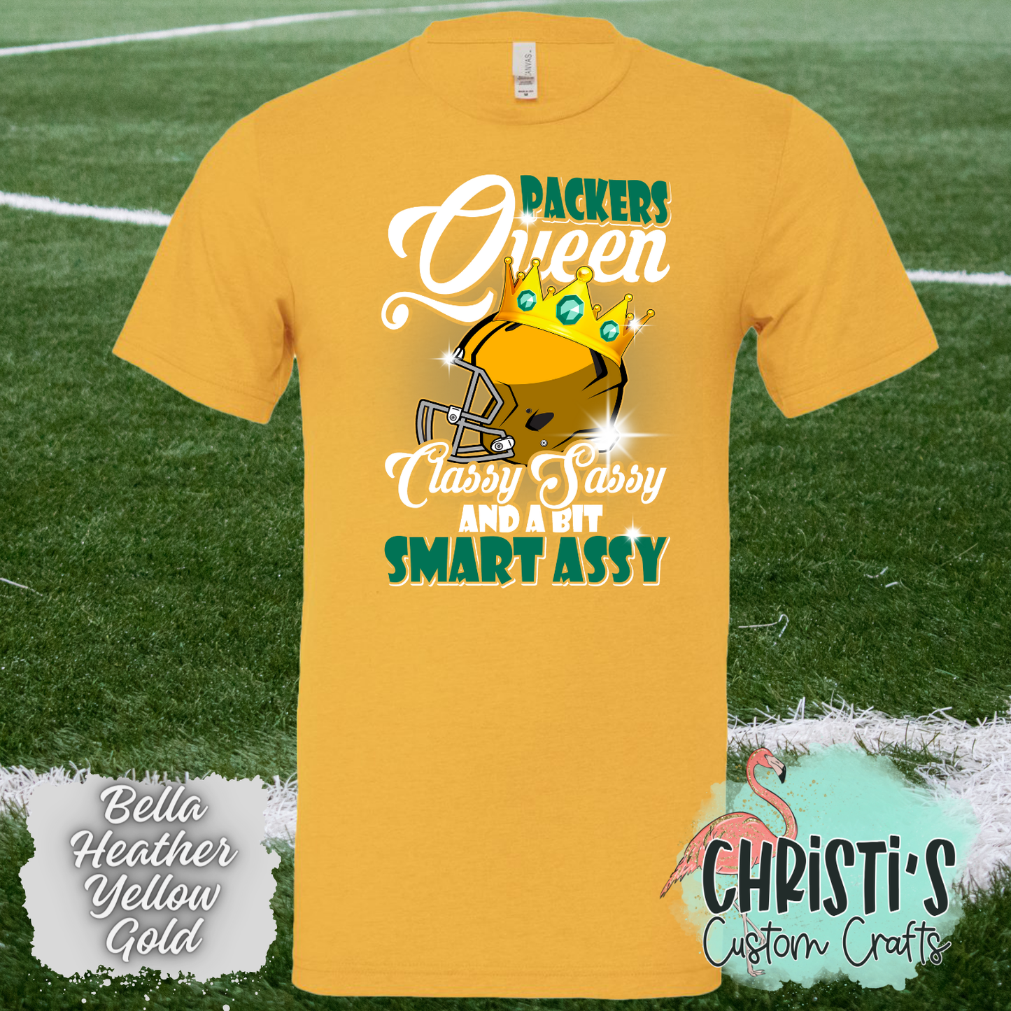 Packers Queen Classy, Sassy…….