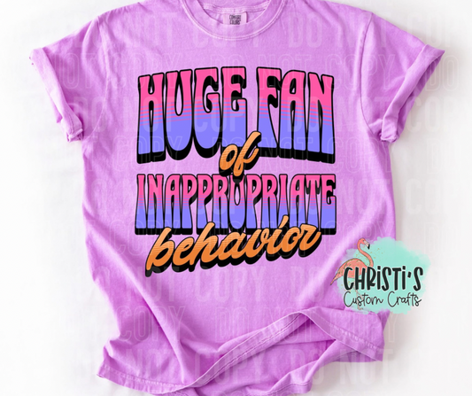 Huge Fan of Inappropriate Behavior
