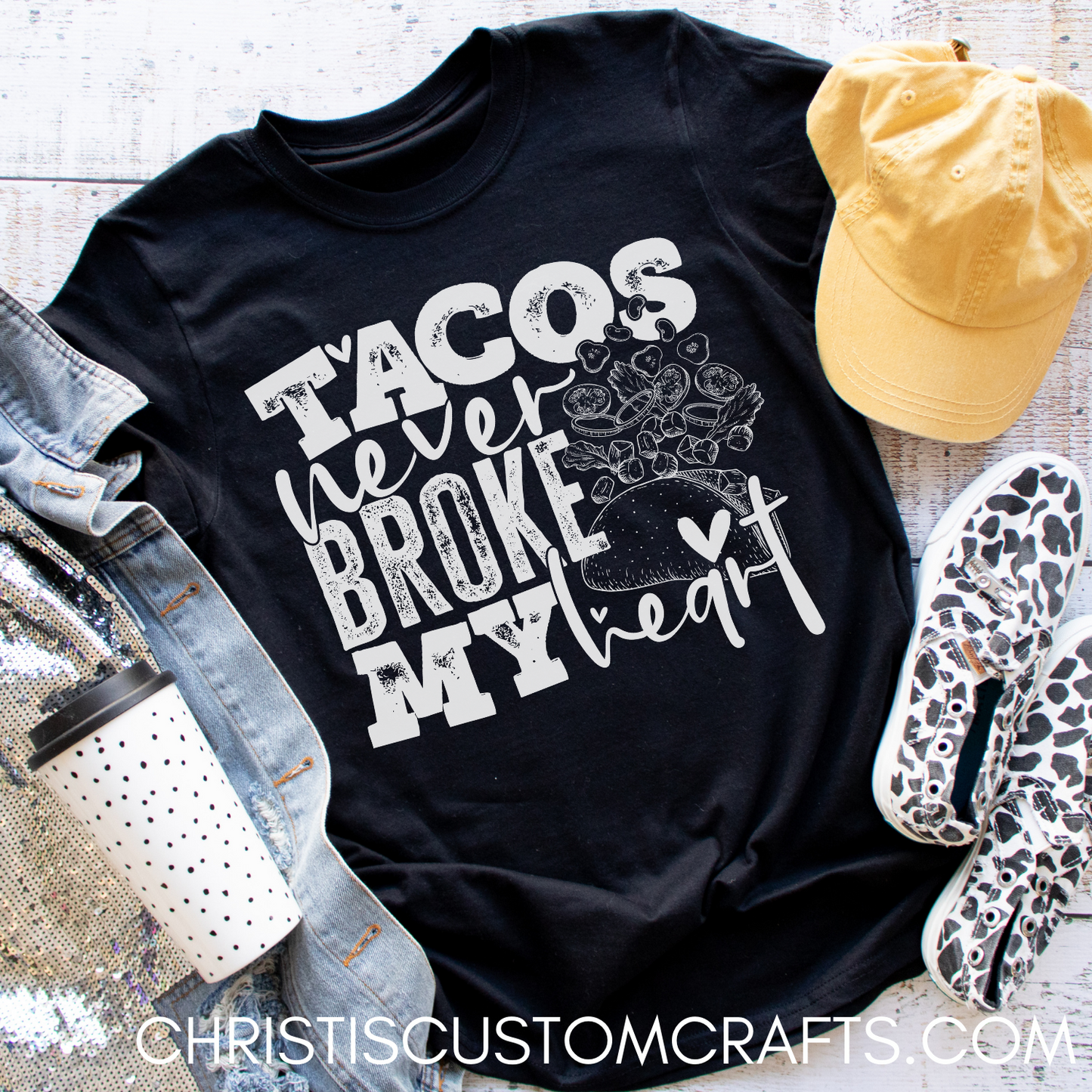 Tacos never broke my heart