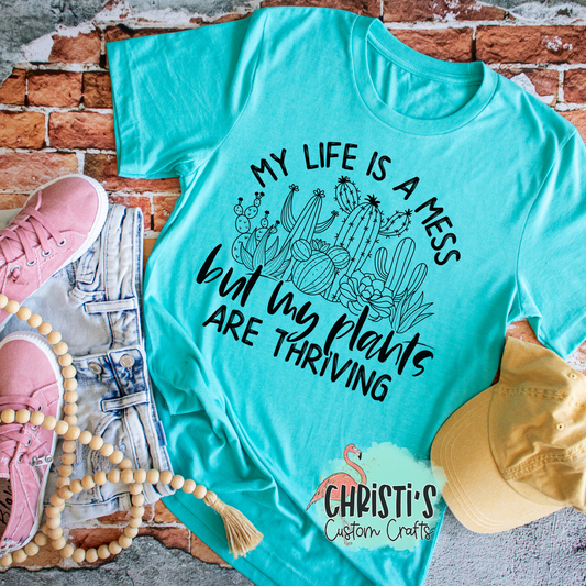 My Life is a Mess but my plants are thriving