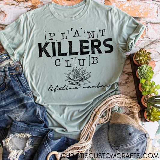 Plant Killers Club - Lifetime member
