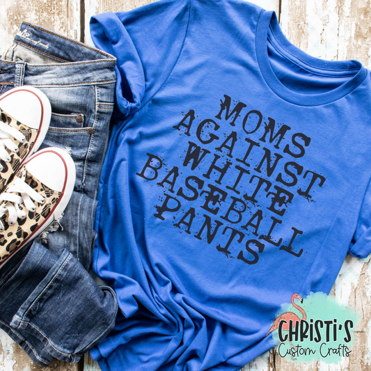 Moms against white Baseball Pants