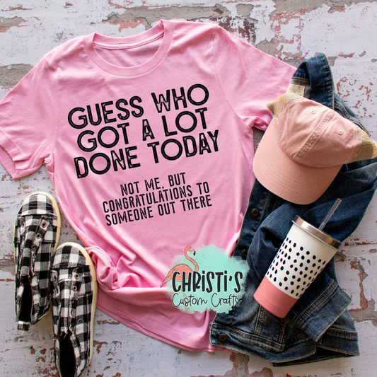 Guess who got a lot done today……not me, but congratulations to someone out there