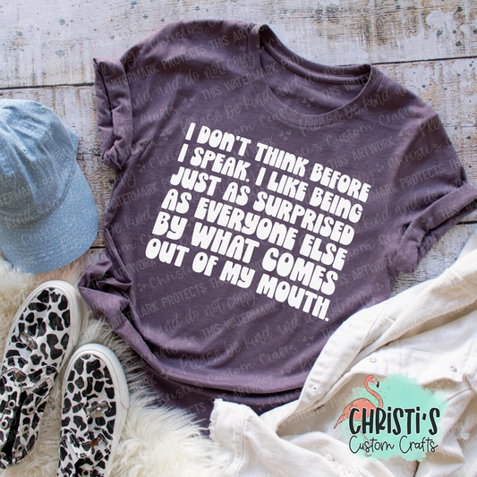 I don’t think before I speak….