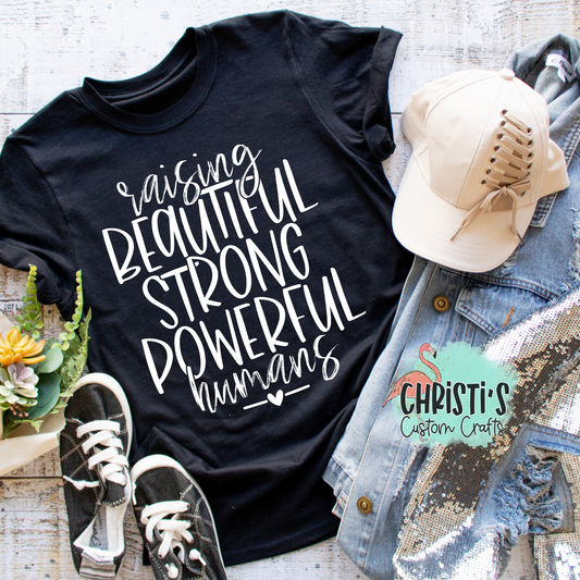 Raising Beautiful Strong Powerful humans