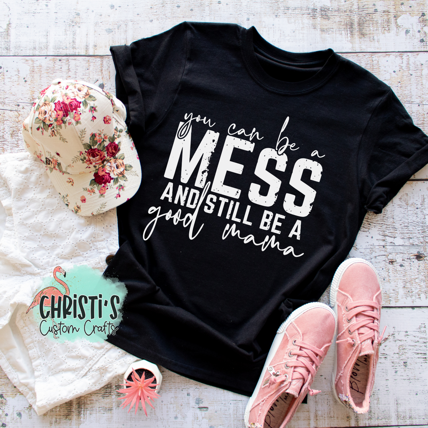 You can be a mess and still be a good mama