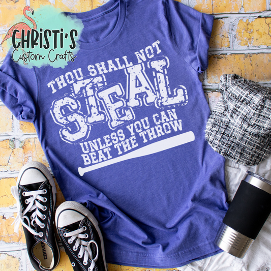 Thou Shall Not Steal unless you can beat the throw