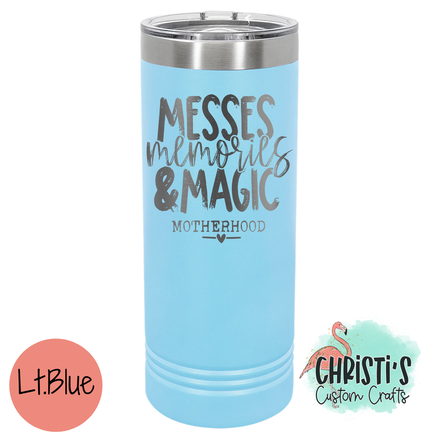 Messes Memories & Magic 22 oz Skinny Tumbler