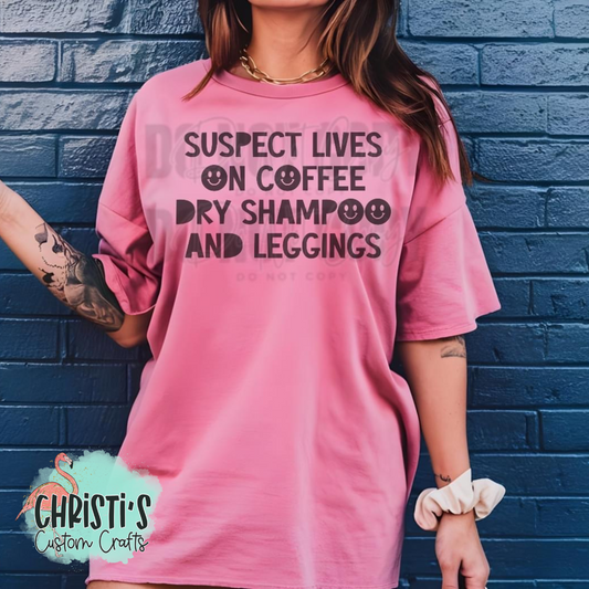 Suspect Lives on Coffee Dry Shampoo and Leggings