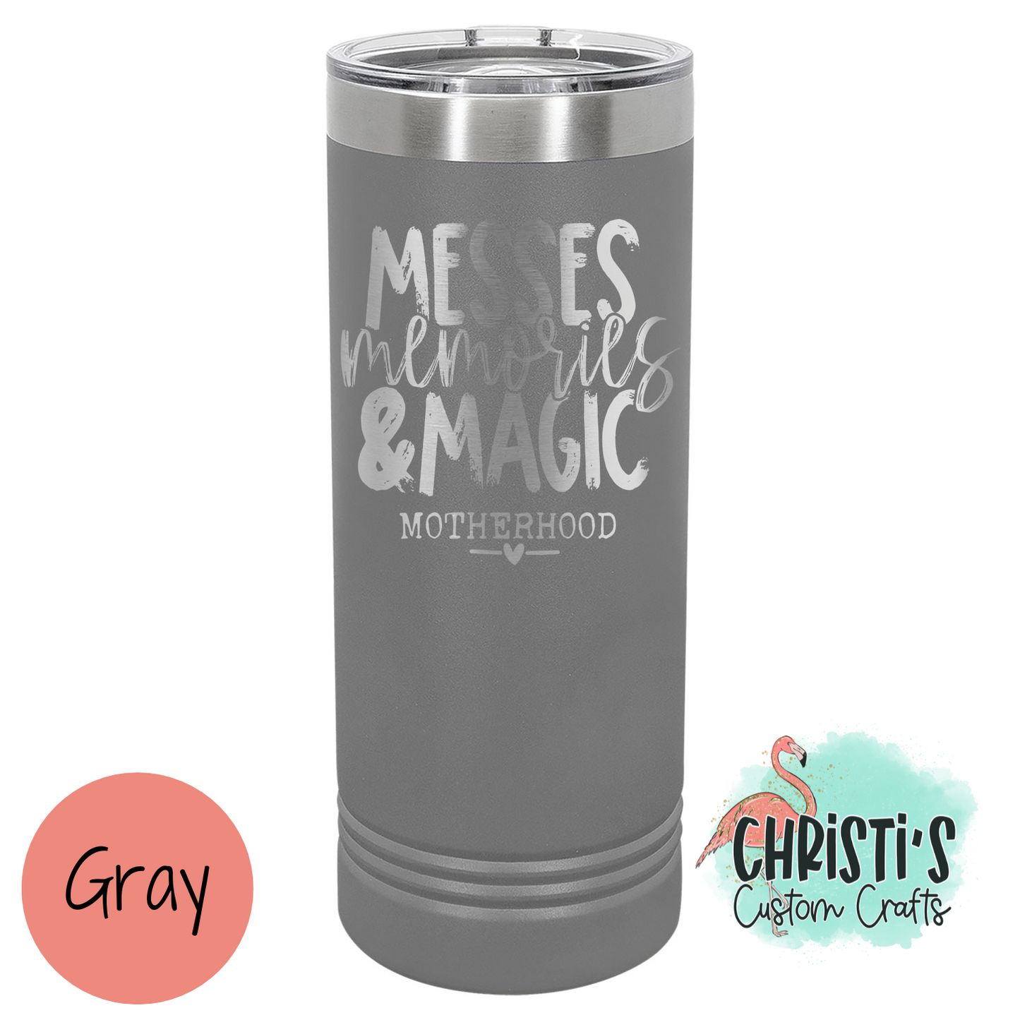 Messes Memories & Magic 22 oz Skinny Tumbler