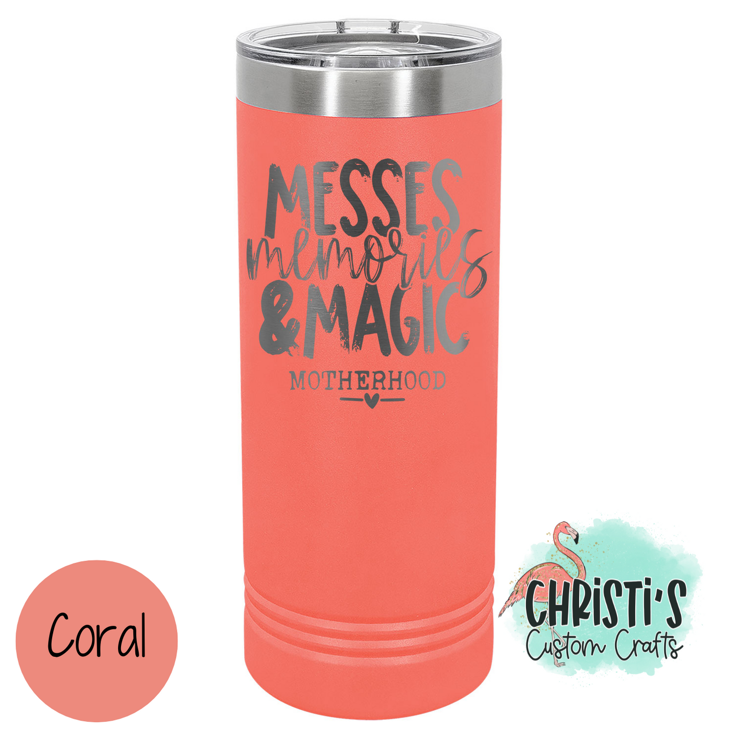 Messes Memories & Magic 22 oz Skinny Tumbler