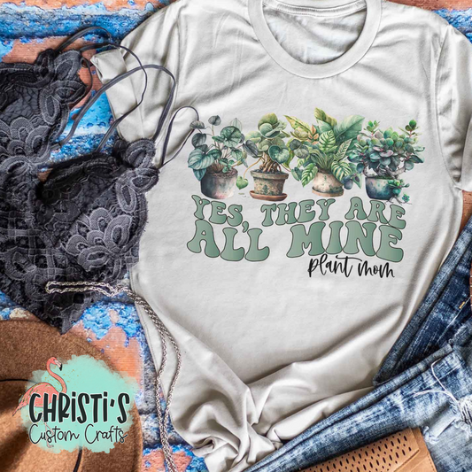 Yes, they are all mine. Plant Mom