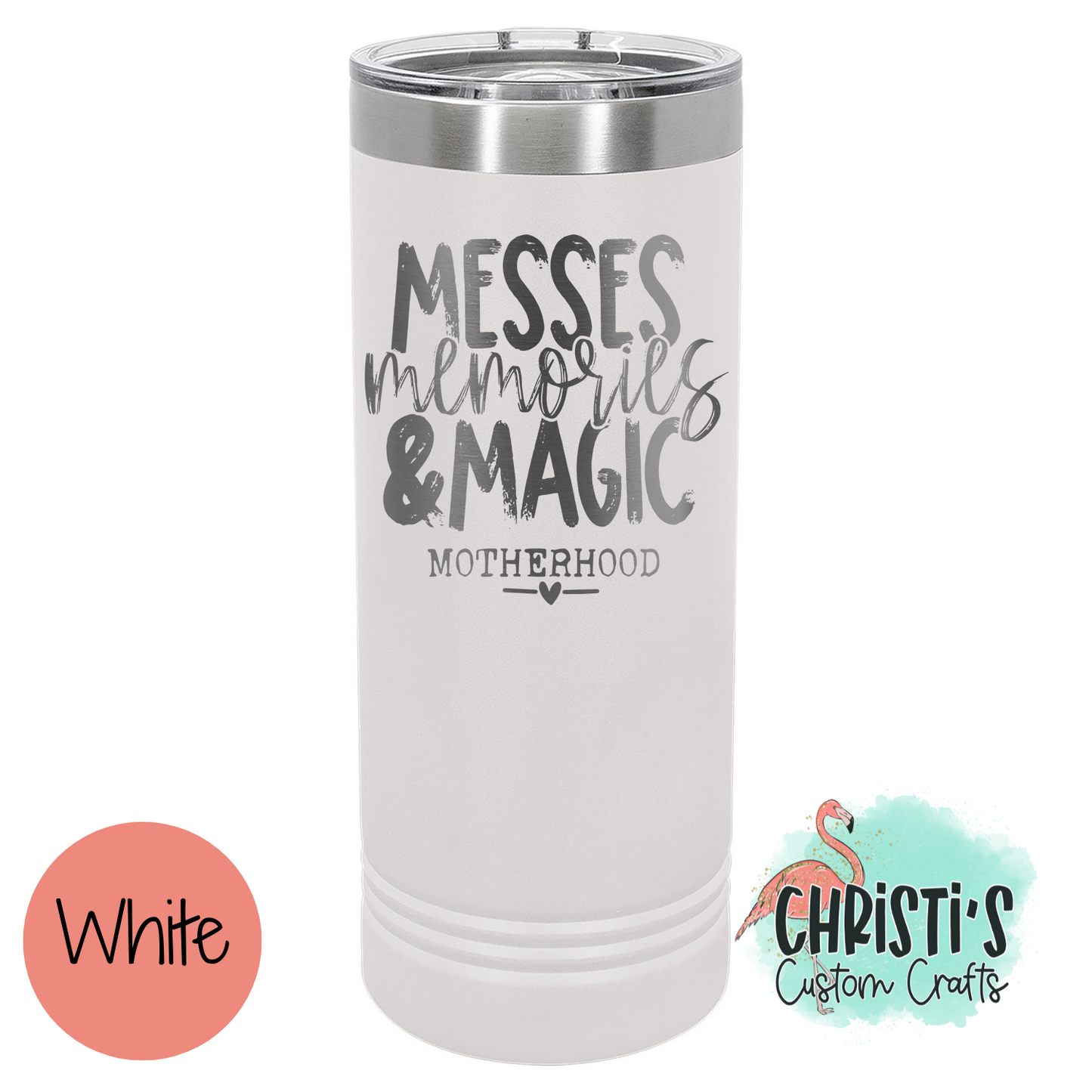 Messes Memories & Magic 22 oz Skinny Tumbler