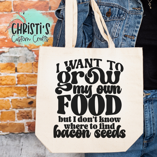 I want to grow my own food but I don't even know where to find bacon seeds