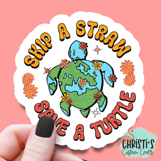 Skip A Straw Save A Turtle