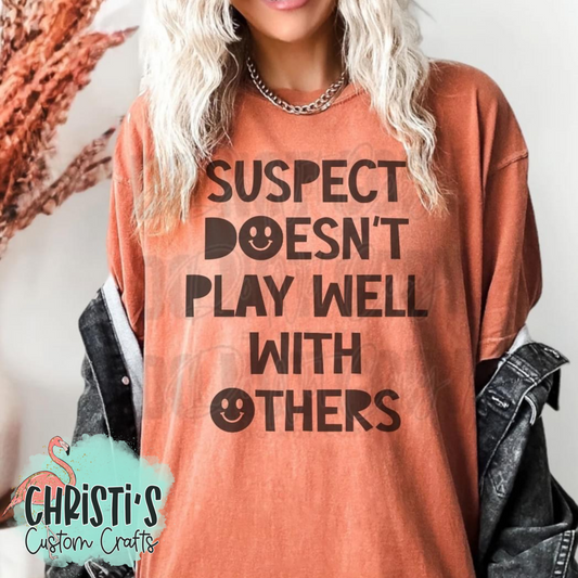 Suspect Doesn’t Play Well With Others