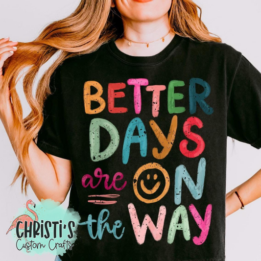 Better days are on the way