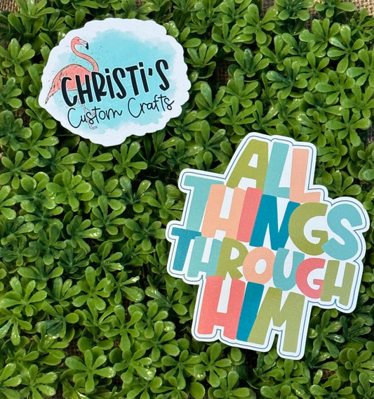 All Things Through Him