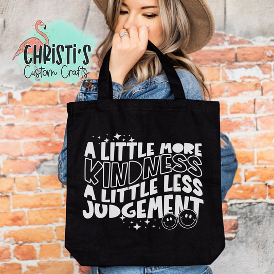 A little more Kindness a little less Judgement