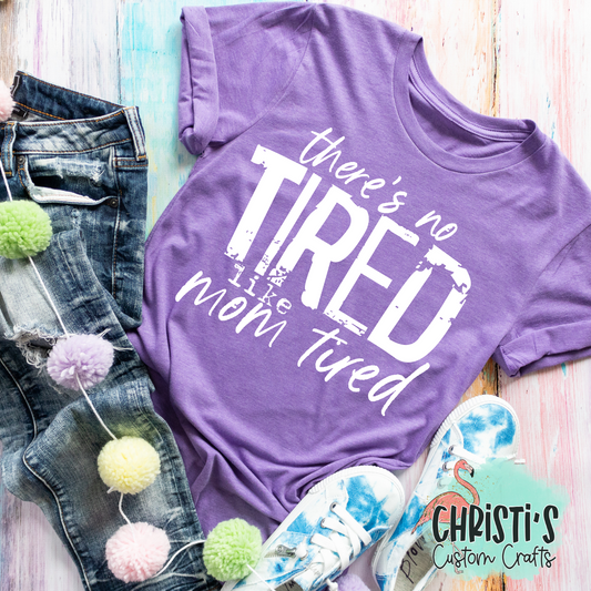 There’s no TIRED like Mom tired