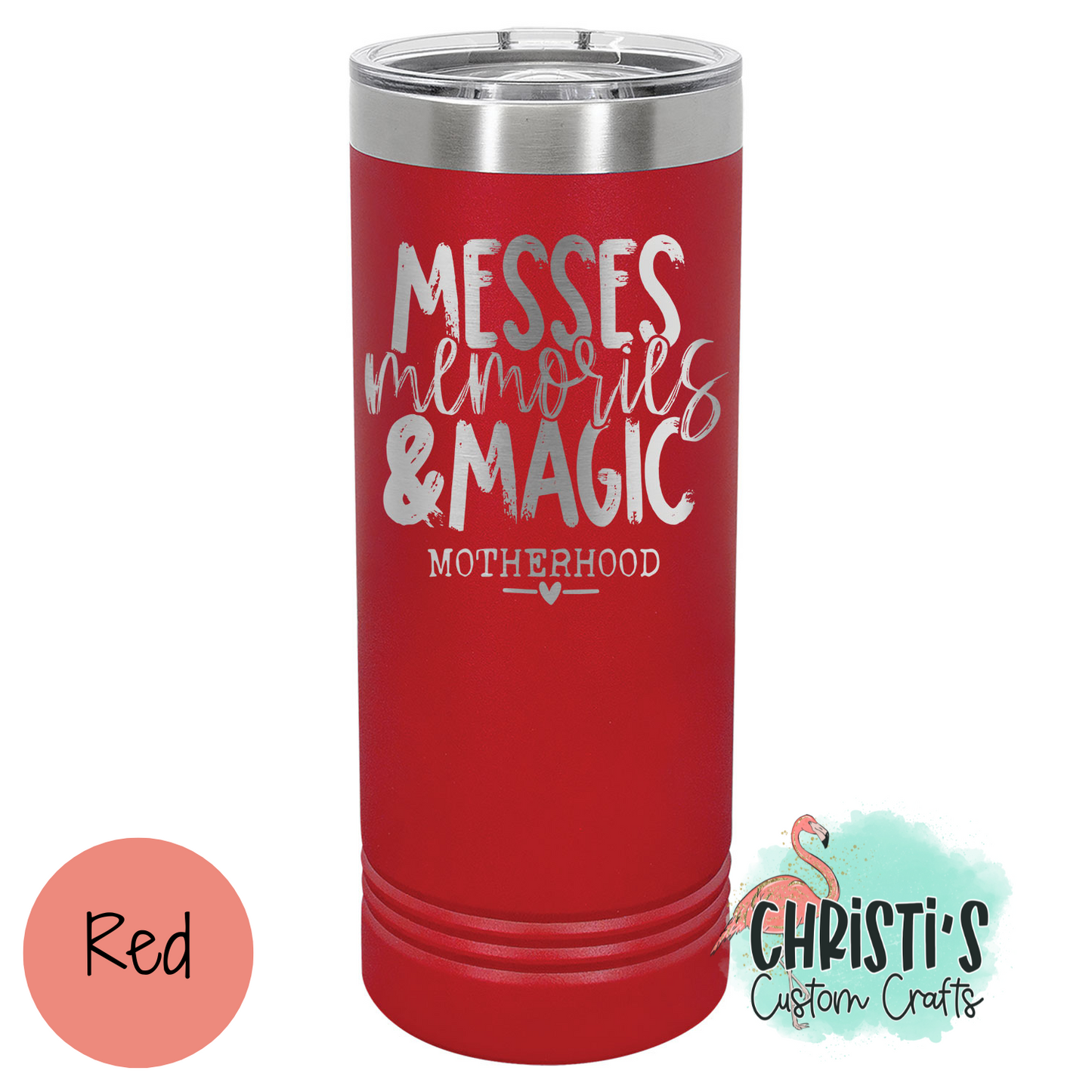 Messes Memories & Magic 22 oz Skinny Tumbler