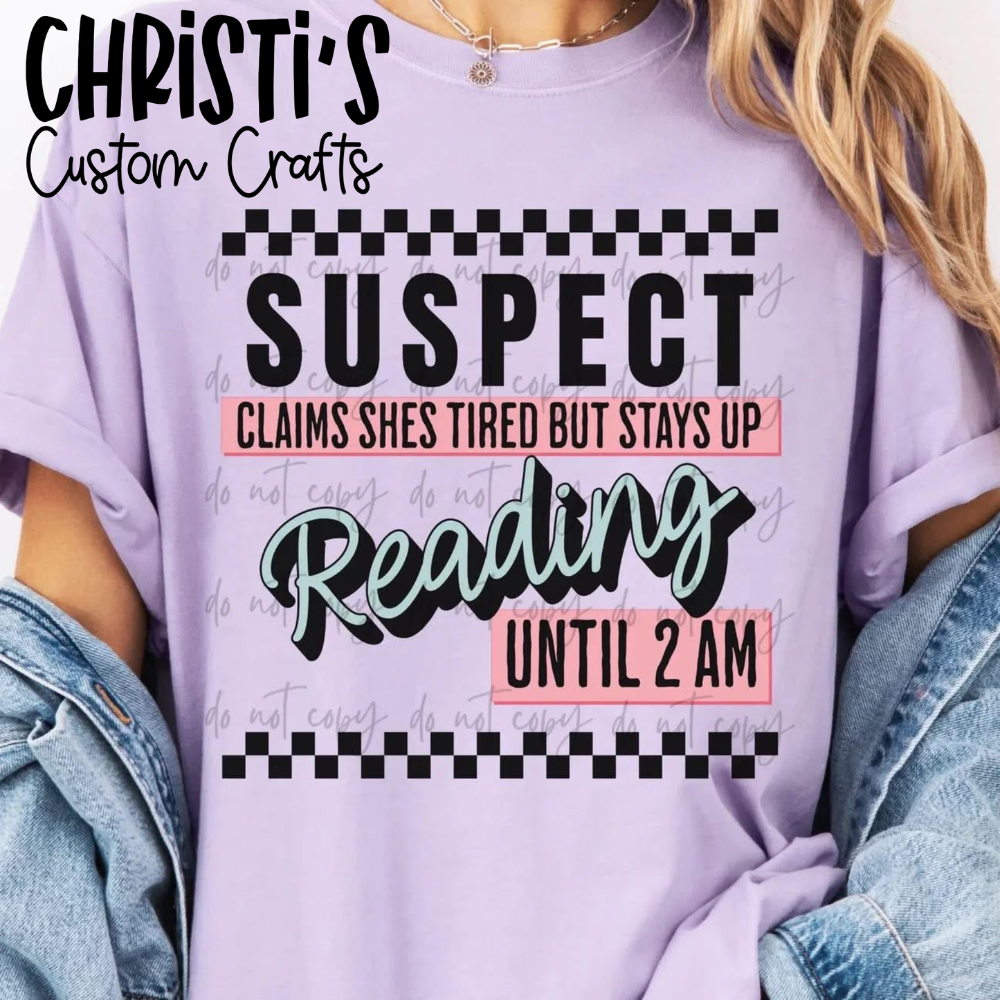 Suspect: Claims She’s Tired but Stays Up Reading Until 2 AM
