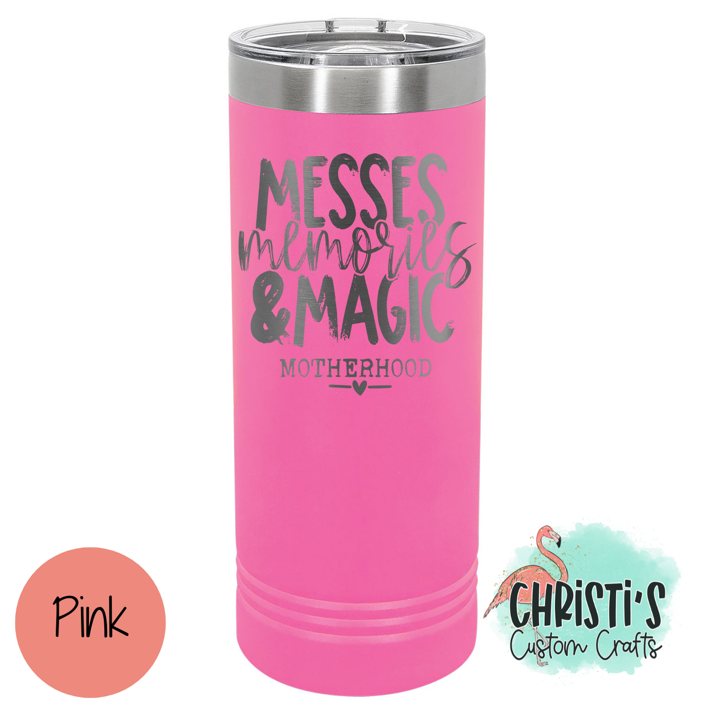 Messes Memories & Magic 22 oz Skinny Tumbler