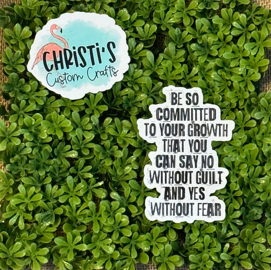 Be so committed to your growth….