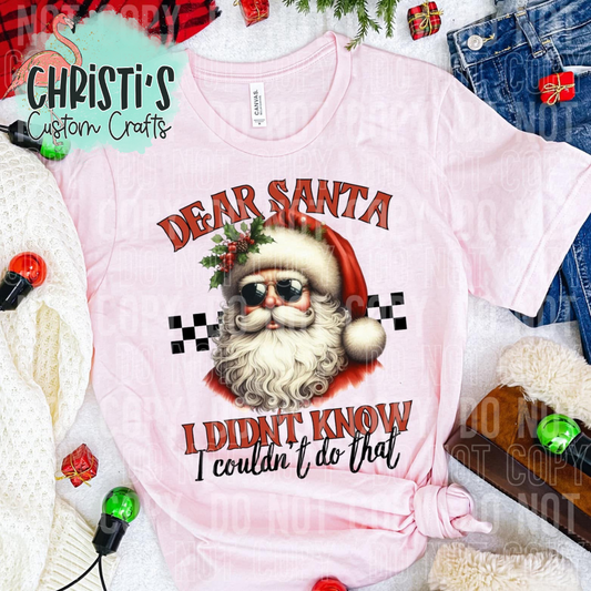 Dear Santa I didn’t know I couldn’t do that
