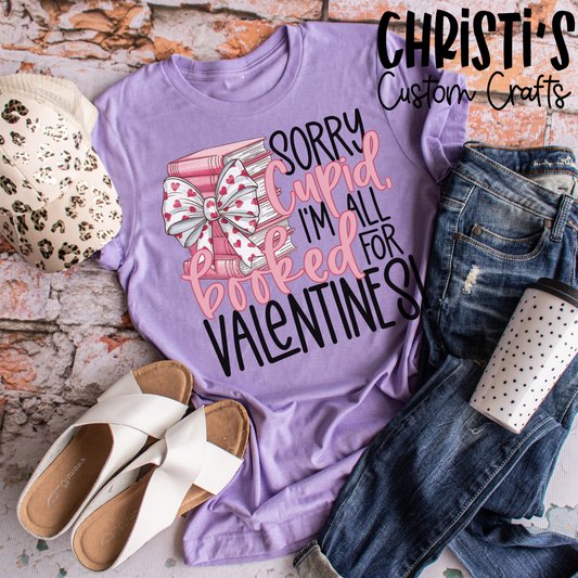 Sorry Cupid I'm All Booked for Valentines!