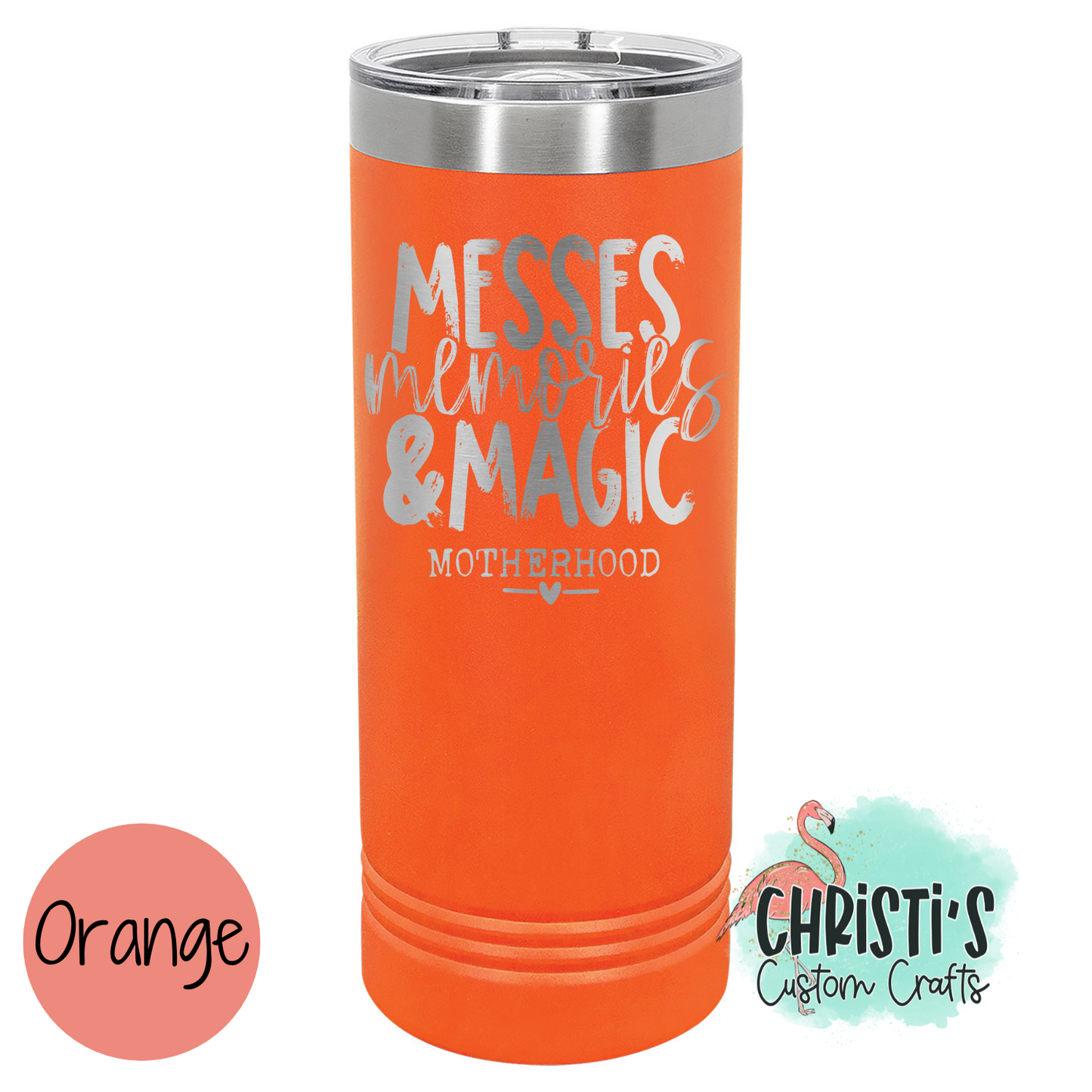 Messes Memories & Magic 22 oz Skinny Tumbler