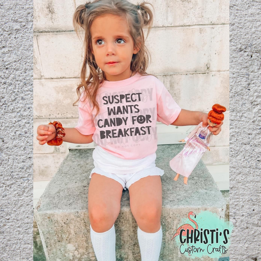 Suspect wants candy for breakfast