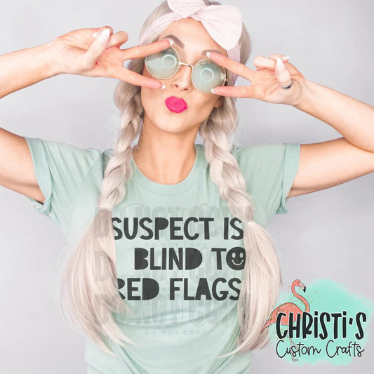 Suspect is Blind to Red Flags