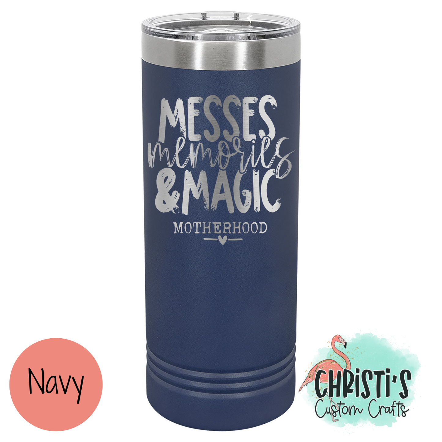 Messes Memories & Magic 22 oz Skinny Tumbler