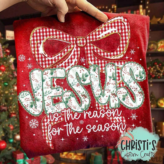 Jesus is the reason for the season (Holly print)