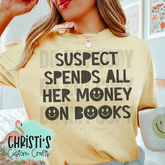 Suspect Spends all her money on Books