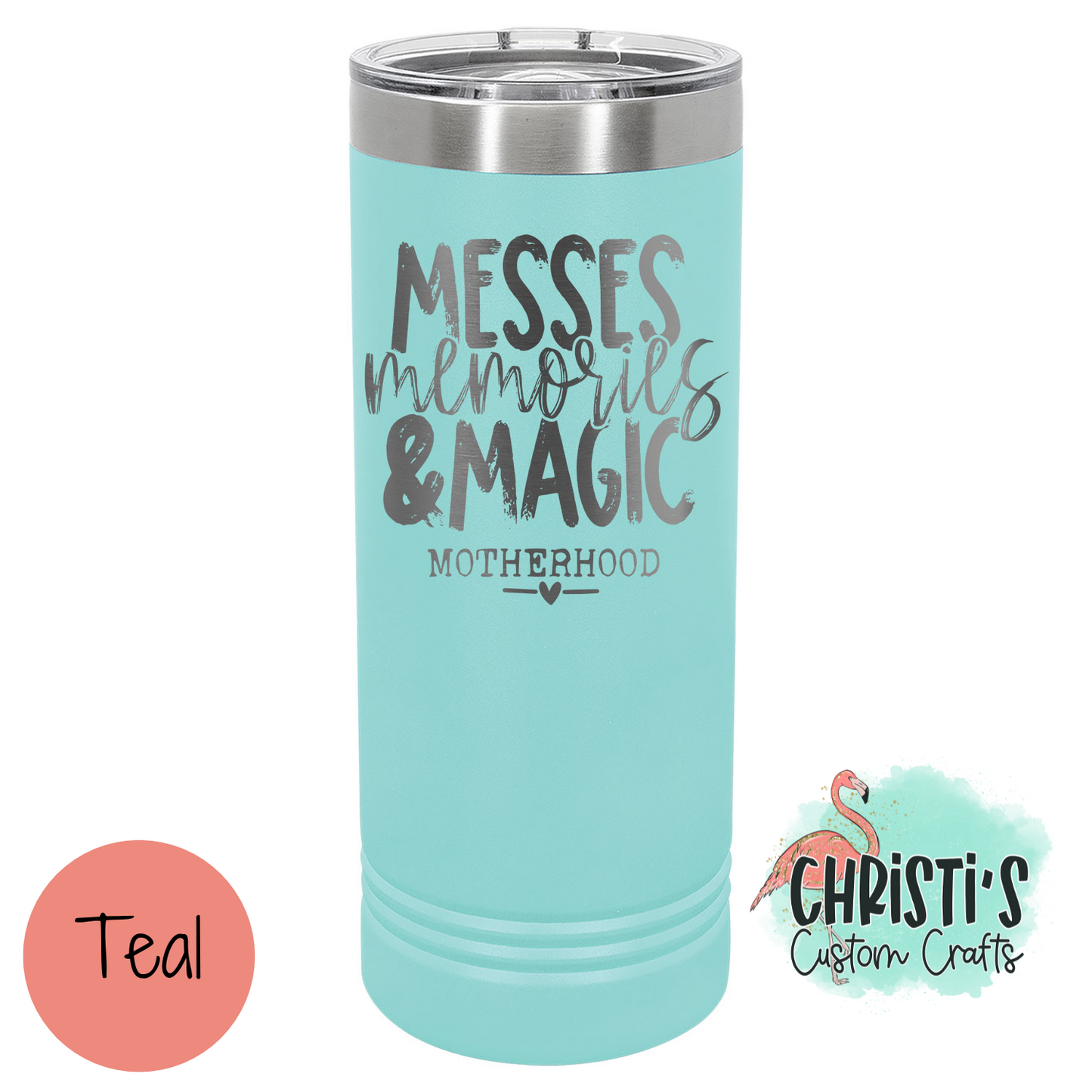 Messes Memories & Magic 22 oz Skinny Tumbler