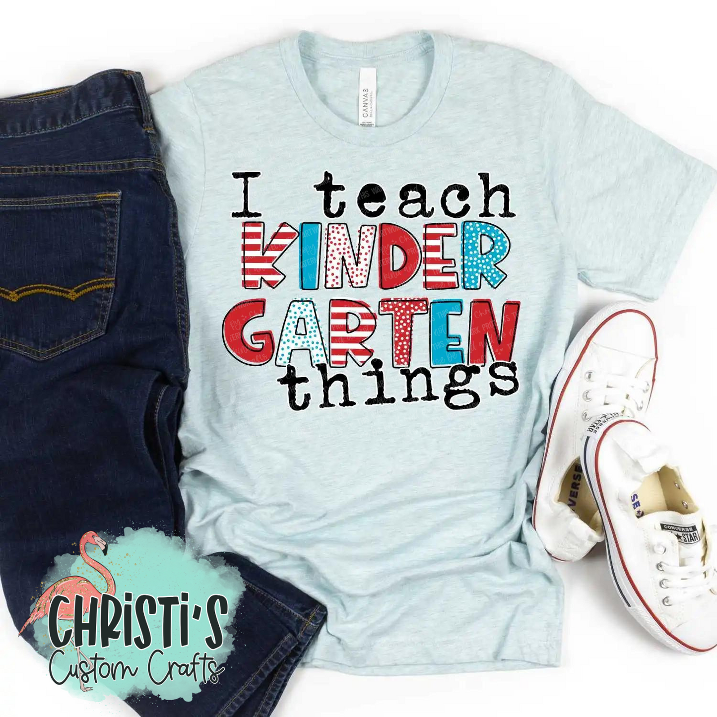 I teach Kindergarten  Things
